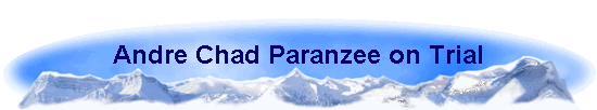 Andre Chad Paranzee on Trial